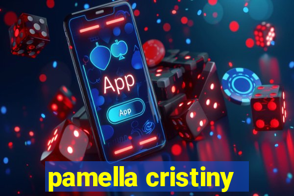 pamella cristiny